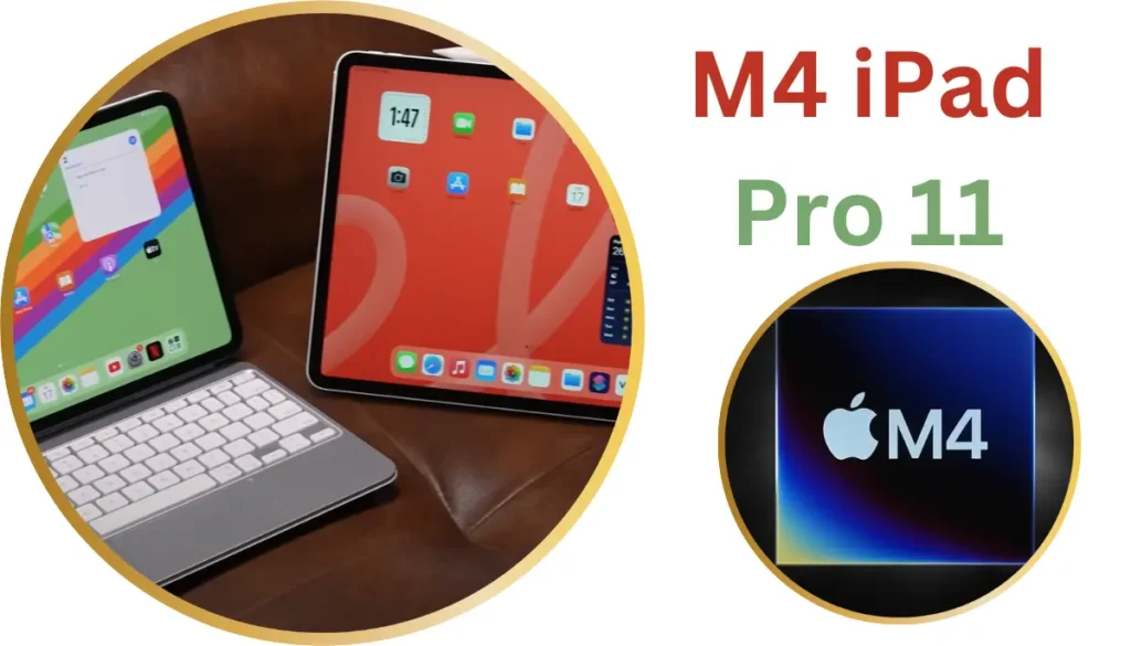 M4 iPad Pro 11 apple ने लांच किया है, एक दमदार iPad जिसके Spesificition जान के हो जाएंगे आप दंग |